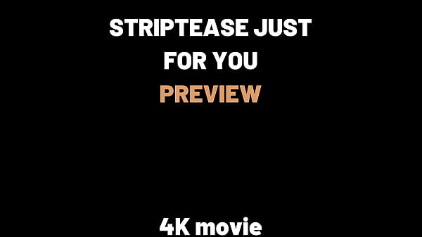 Image STRIPTEASE JUST FOR YOU WITH AGARABAS AND OLPR - 4K MOVIE- PREVIEW