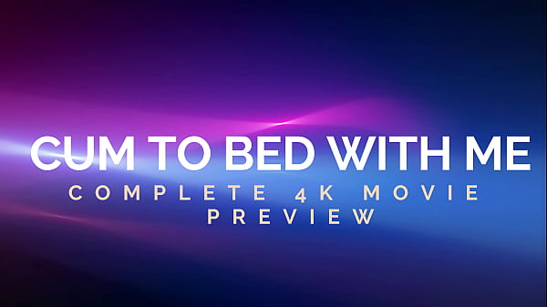 Image CUM TO BED WITH ME WITH AGARABAS AND OLPR - 4K MOVIE - PREVIEW