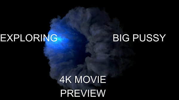Image EXPLORING A BIG PUSSY WITH AGARABAS AND OLPR - 4K MOVIE - PREVIEW