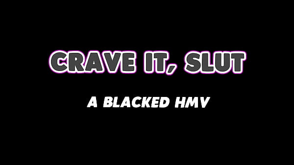 Image Crave it, Slut | Blacked HMV