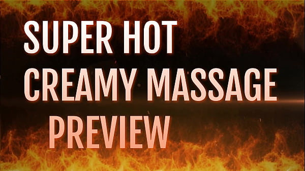 Image PREVIEW OF SUPER HOT CREAMY MASSAGE WITH AGARABAS AND OLPR