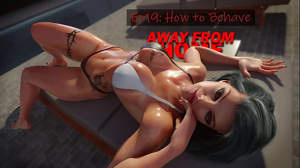 Image AWAY FROM HOME &bull_ EPISODE 19 &bull_ HOW TO BEHAVE