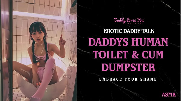 Image Daddy Talk: Daddy turns you into his personal human toilet