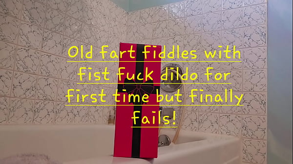 Image ToOldToMind...Old fart fiddles with fist fuck dildo for the first time but finally fails