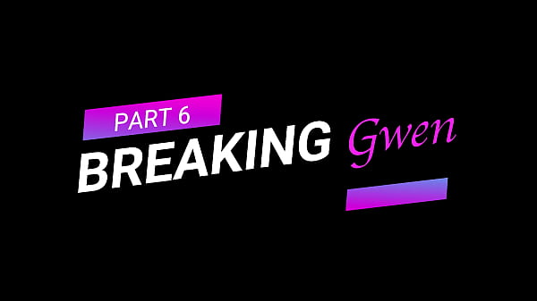 Image BREAKING Gwen (Part 6) HD PREVIEW