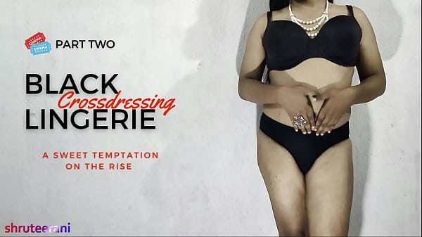 Image BLACK LINGERIE PART 2 - CROSSDRESSING BY SOLO INDIAN TRANS