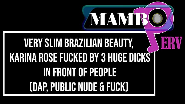 Image Very slim Brazilian beauty, Karina ROSE fucked by 3 monster cocks in front of people (DAP, PUBLIC SEX, Gapes, BBC, Slim)OB376
