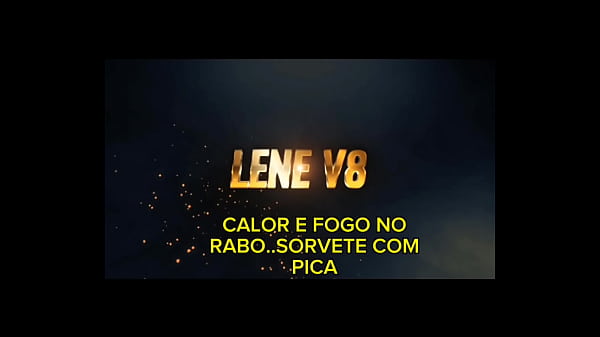 Image LENEV8 COM CALOR E FOGO NO RABO CHUPA PICOL&Eacute_ E SE ACABA  COM A  ROLA DE VERDADE QUE ENCHE SUA BUCETA DE PORRA
