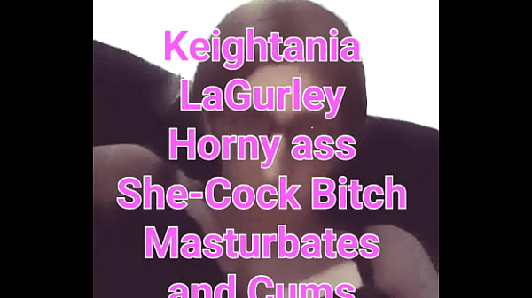 Image Keightania LaGurley Sweet T-Girl playing with her self and cums on her Sweet Hot T-Girl Body