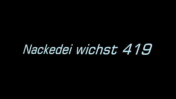 Image Nackedei wichst 419