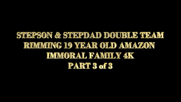 Image STEPDAD & STEPSON DOUBLE TEAM RIMMING 19 YEAR OLD AMAZON SEX MACHINE &ndash_ IMMORAL FAMILY 4K