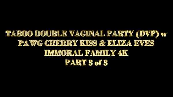 Image TABOO DOUBLE VAGINAL (DV) SEX PARTY w PAWG Cherry Kiss & Eliza Eves &ndash_ Immoral Family 4K