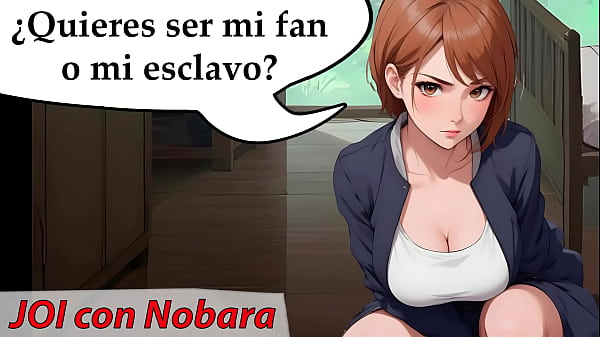 Image Nobara quiere un nuevo esclavo sexual. JOI voz espa&ntilde_ola.