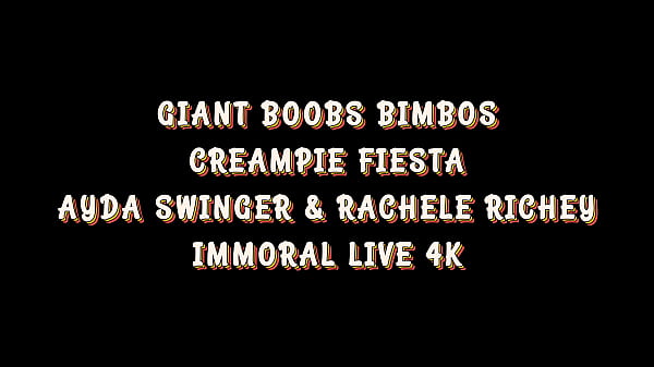 Image GIANT BOOBS BIMBOS CREAMPIE FIESTA AYDA SWINGER & RACHELLE RICHEY &ndash_ IMMORAL LIVE 4K