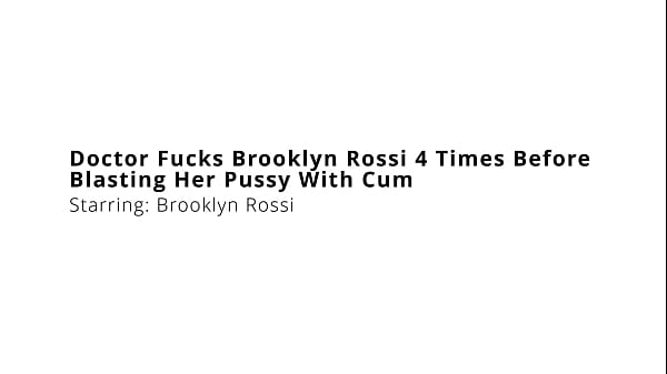 Image Doctor Fucks Brooklyn Rossi 4 Times Before Blasting Her Pussy With Cum