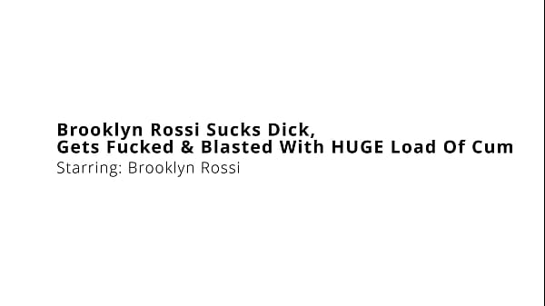 Image Brooklyn Rossi Sucks Dick, Gets Fucked and Blasted With HUGE Load Of Cum