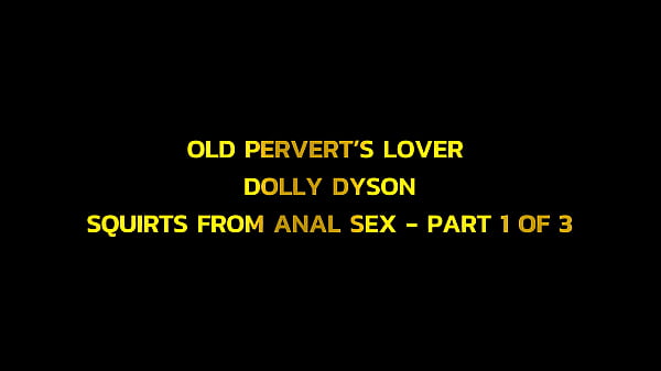 Image OLD PERVERT&rsquo_S LOVER Dolly Dyson SQUIRTS FROM ANAL SEX - NO NUT NOVEMBER PART 1 OF 3 - IMMORAL PRODUCTIONS 4K