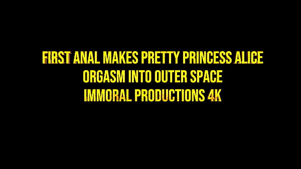 Image FIRST ANAL MAKES PRETTY PRINCESS ALICE ORGASM INTO OUTER SPACE &ndash_ IMMORAL PRODUCTIONS 4K