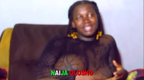 Image Naija Olosho - He Put Me In The Mood and Fucked Me Hard After I Allowed Him To Touch My Nipples