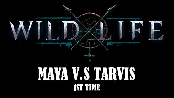 Image Wild Life: Maya VS Tarvis - 1st time