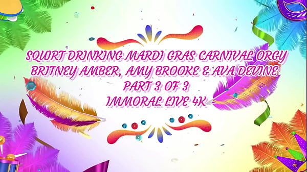 Image Squirt Drinking Mardi Gras Carnival Orgy W Britney Amber, Amy Brooke & Ava Devine &ndash_ Immoral Live 4K