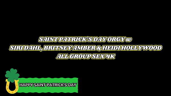 Image Saint Patrick&rsquo_s Day Orgy W Siri Dahl, Britney Amber & Heidi Hollywood &ndash_ All Group Sex 4K