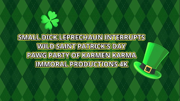 Image Small Dick Leprechaun Interrupts Wild Saint Patrick&rsquo_s Day Pawg Party Of Karmen Karma &ndash_ Immoral Productions 4K