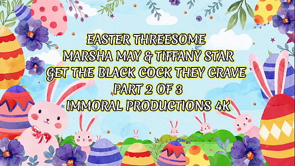 Image Easter Threesome Marsha May & Tiffany Star Get The Black Cock They Crave - Immoral Productions 4K