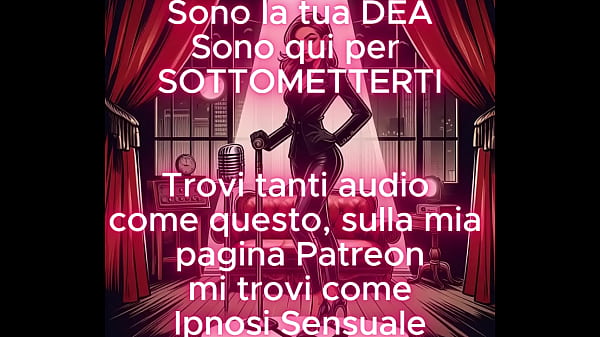 Image Ipnosi Sensuale - AUDIO EROTICO POV HQ - Sono la tua Dea e sono qui per sottometterti