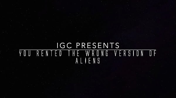 Image You Rented the Wrong Version of Aliens