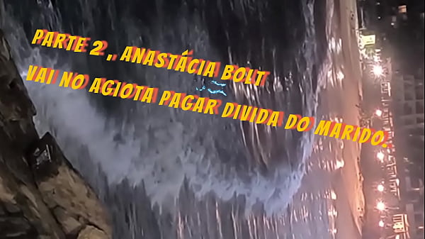 Image PARTE 2, Anast&aacute_cia bolt vai no Agiota pagar divida do marido , anal sem camisinha o safado do agiota ainda botou a m&atilde_o dentro da sua xota.