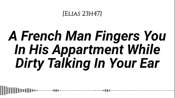 Image [Audio][M4F] [Real French Accent] A French Man Fingers You In His Apartment While Dirty Talking In Your Ear [Fingering] [Wet sounds] [Wet sounds] [Male voice] [Dirty talk] [Moaning in French]