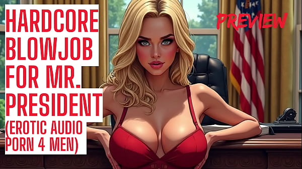 Image Hardcore Blowjob For Mr. President Audio Porn