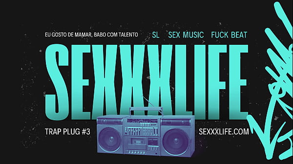 Image EU GOSTO DE MAMAR, BABO COM TALENTO &ndash_ TRAP PLUG &ndash_ SEXXXLIFE (SL)