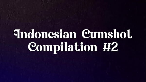 Image Best Indonesian Cumshot Compilation#3