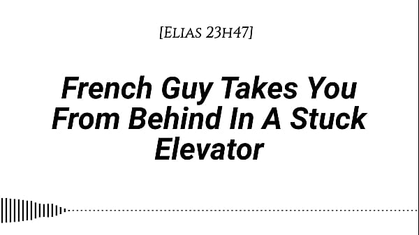 Image [M4F] French Guy Takes You From Behind In A Stuck Elevator [Real French Accent][Emotional][Kissing][Rubbing With Our Clothes On][Whispers In Your Ear][Slow Burn][Dirty Talking]
