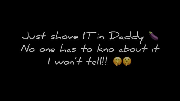 Image step Daddy you said sucking your big fat Cock would be enough not to tell MOM! Now you wanna shove that long hard rod inside me OMG!?!
