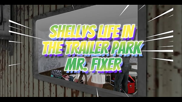 Image Shellys Life in the Trailer Park, Mr. Fixer