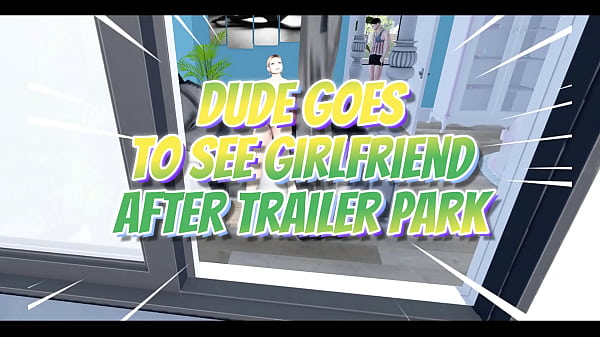 Image Dude goes to see Girlfriend after Trailer Park