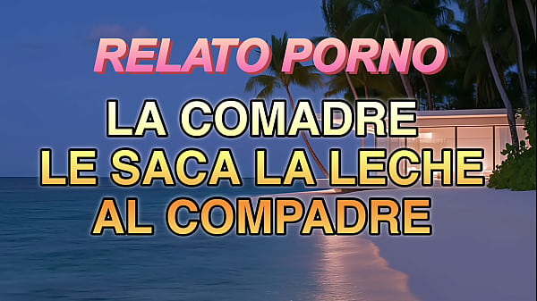 Image Los mecos de su compadre la vuelven loca de amor RELATO PORNO