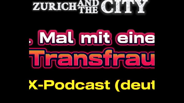 Image Mein 1. Mal mit einer Transfrau &ndash_ XXX-Podcast auf Deutsch