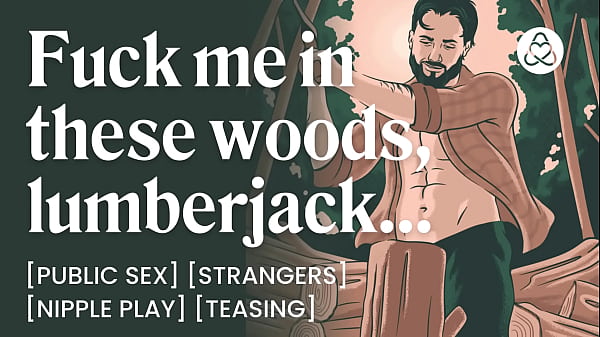 Image ASMR Audio Porn: Public Sex with a Lumberjack Stranger &ndash_ Outdoor Fuck & Dirty Talk &ndash_ Erotic Audio Roleplay for Women