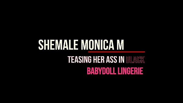 Image Shemale Monica M - Teasing her ass in Black Babydoll Lingerie