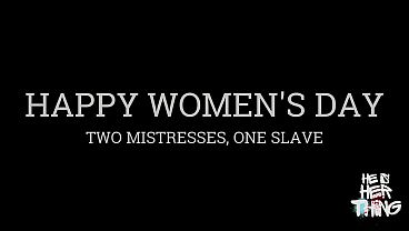 Image Happy Women's Day: Two Mistresses, One Slave, A Holiday He'll Never Forget