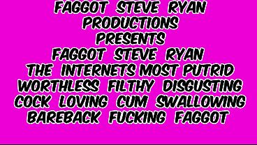 Image FAGGOT STEVE RYAN CANNOT SURVIVE WITHOUT COCK