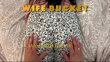 Image Wifebucket Amateurs - I massaged her ass and fucked her eager pussy