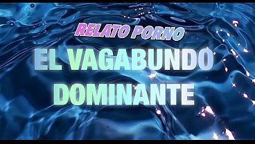 Image EL VAGABUNDO ME PRENDE - RELATO EROTICO / PORNO CON MI VOZ