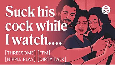 Image ASMR Audio Porn: First Time FFM Threesome with Friends &ndash_ Cock Sucking, Oral & Dirty Talk &ndash_ Erotic Audio Roleplay for Women
