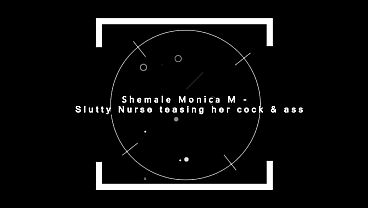 Image Shemale Monica M - Slutty Nurse teasing her cock & ass