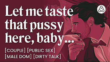 Image ASMR Male Voice: Dominant Boyfriend Eats Your Pussy in Public &ndash_ Male Dom, Risky Sex & Dirty Talk &ndash_ Erotic Audio Roleplay for Women